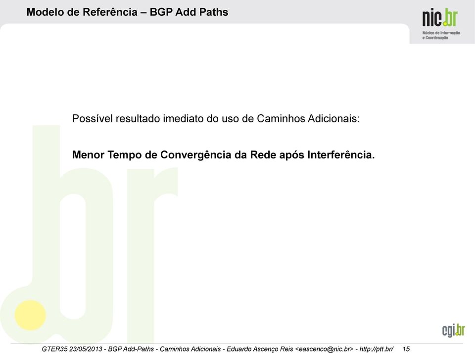 Caminhos Adicionais: Menor Tempo de