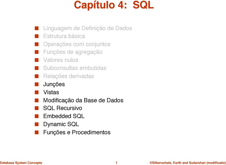 conjuntos" Funções de agregação" Valores nulos" Subconsultas embutidas"