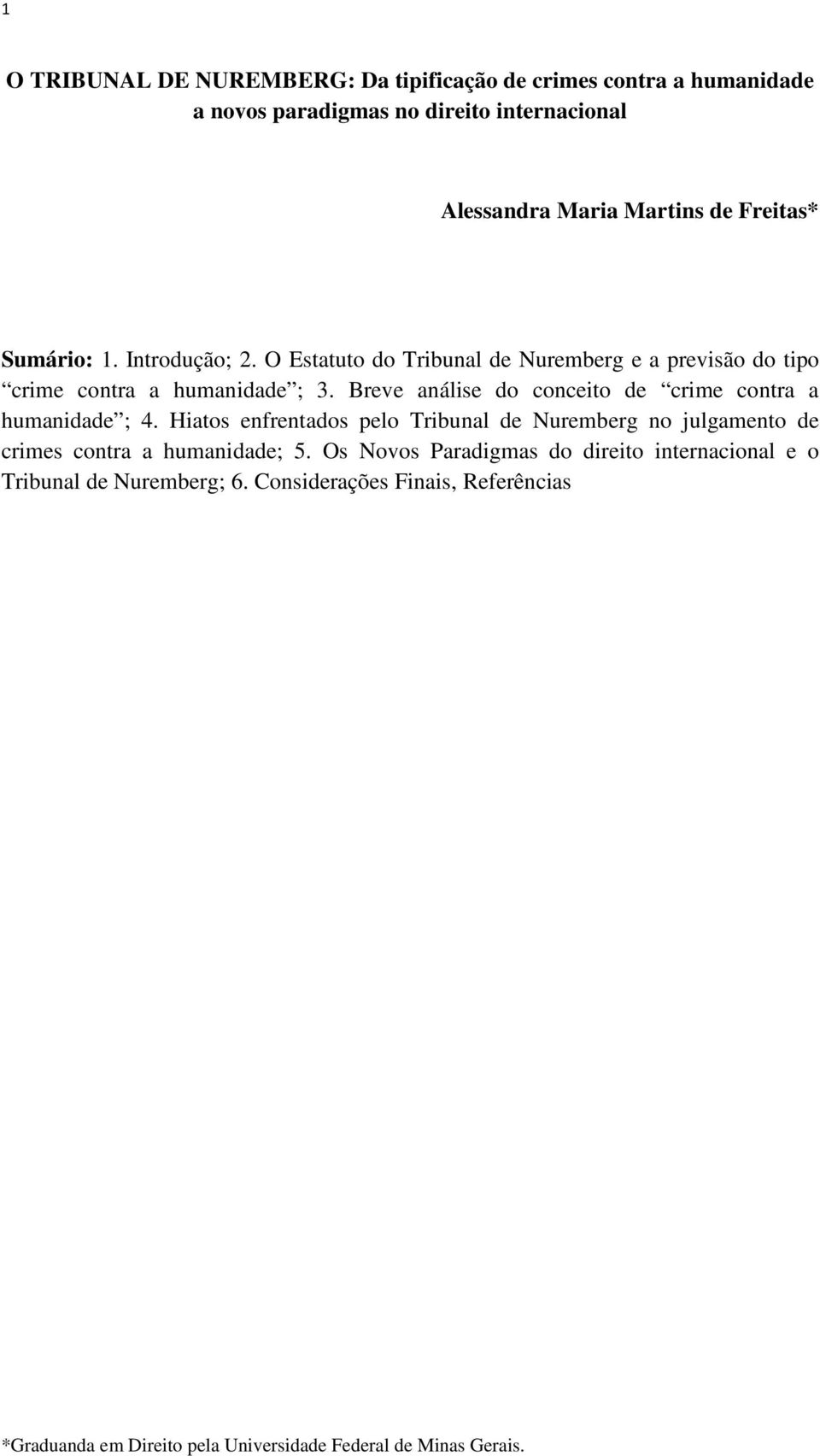 Breve análise do conceito de crime contra a humanidade ; 4.