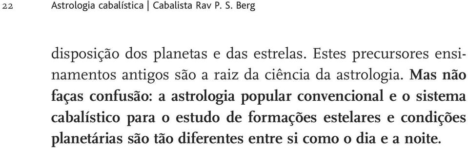 Mas não faças confusão: a astrologia popular convencional e o sistema cabalístico para o