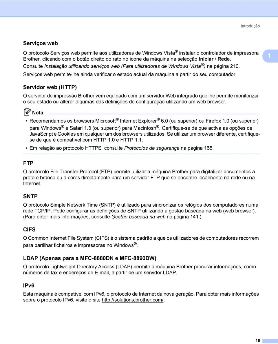 Serviços web permite-lhe ainda verificar o estado actual da máquina a partir do seu computador.