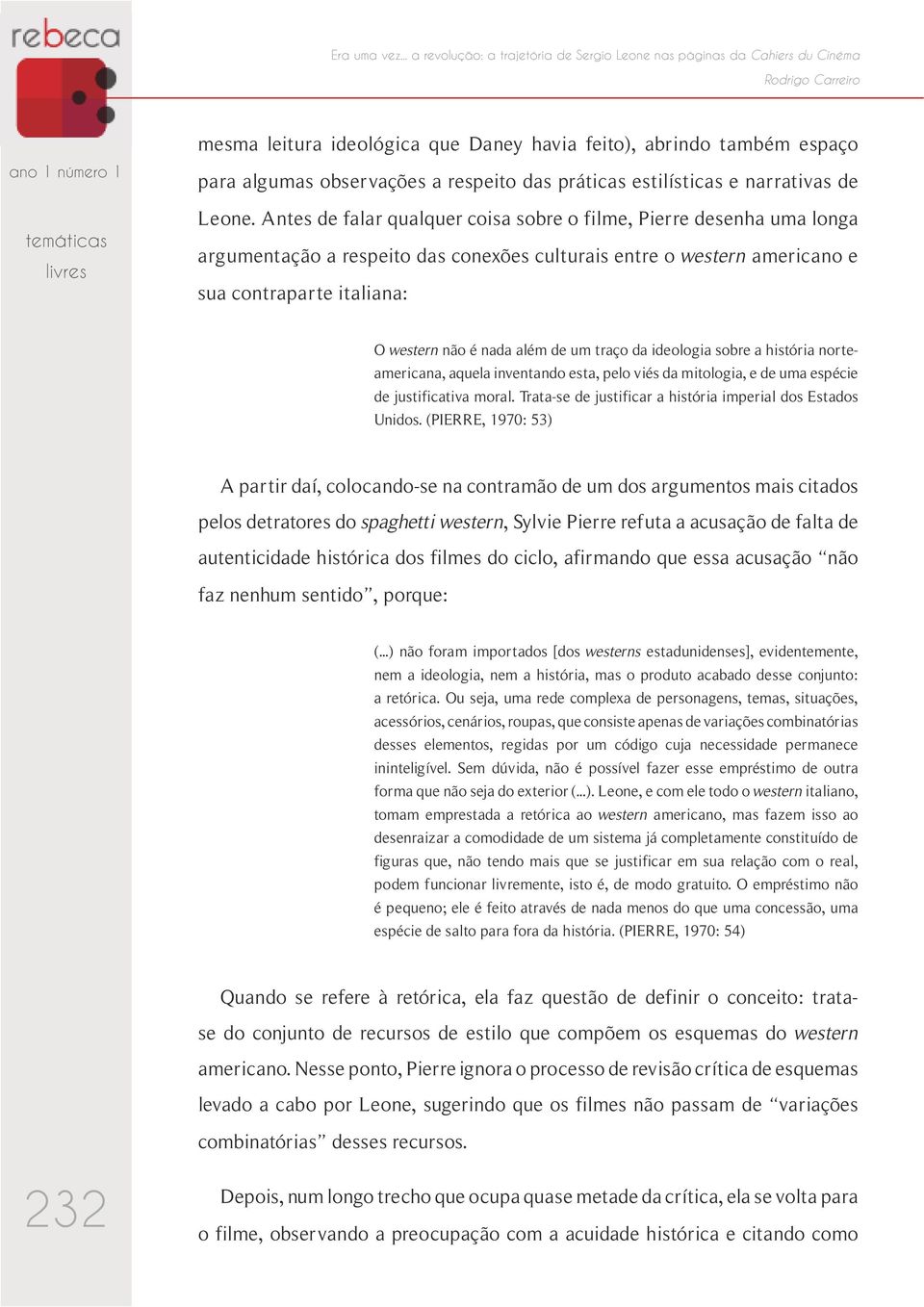 observações a respeito das práticas estilísticas e narrativas de Leone.