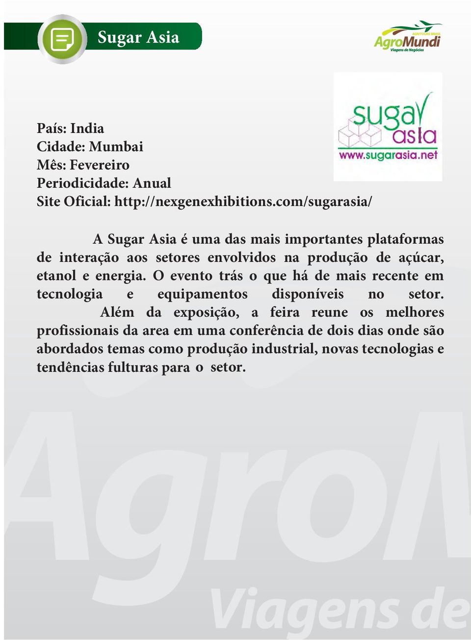 e energia. O evento trás o que há de mais recente em tecnologia e equipamentos disponíveis no setor.