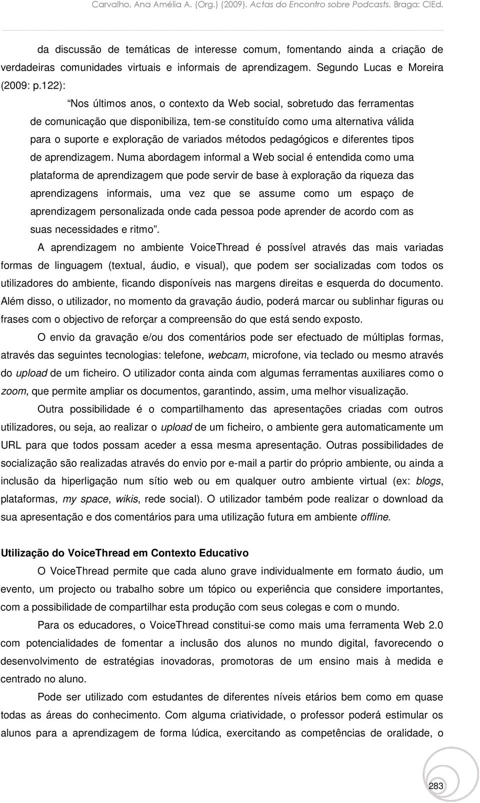 métodos pedagógicos e diferentes tipos de aprendizagem.