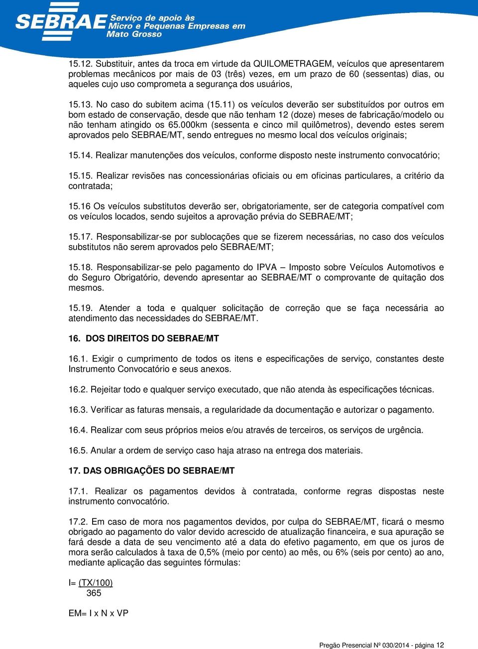 segurança dos usuários, 15.13. No caso do subitem acima (15.