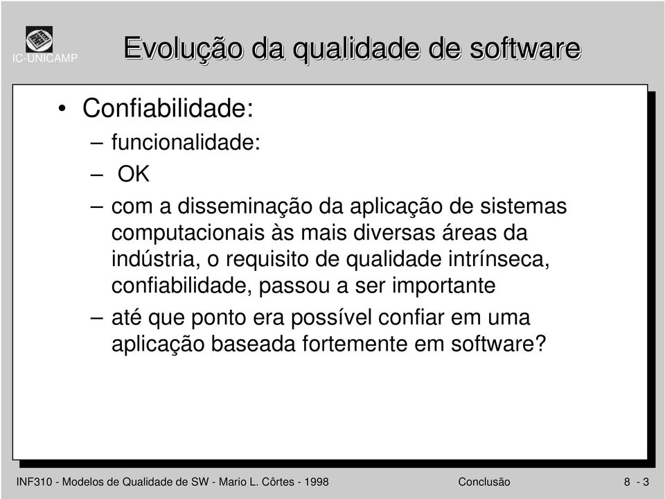 intrínseca, confiabilidade, passou a ser importante até que ponto era possível confiar em uma