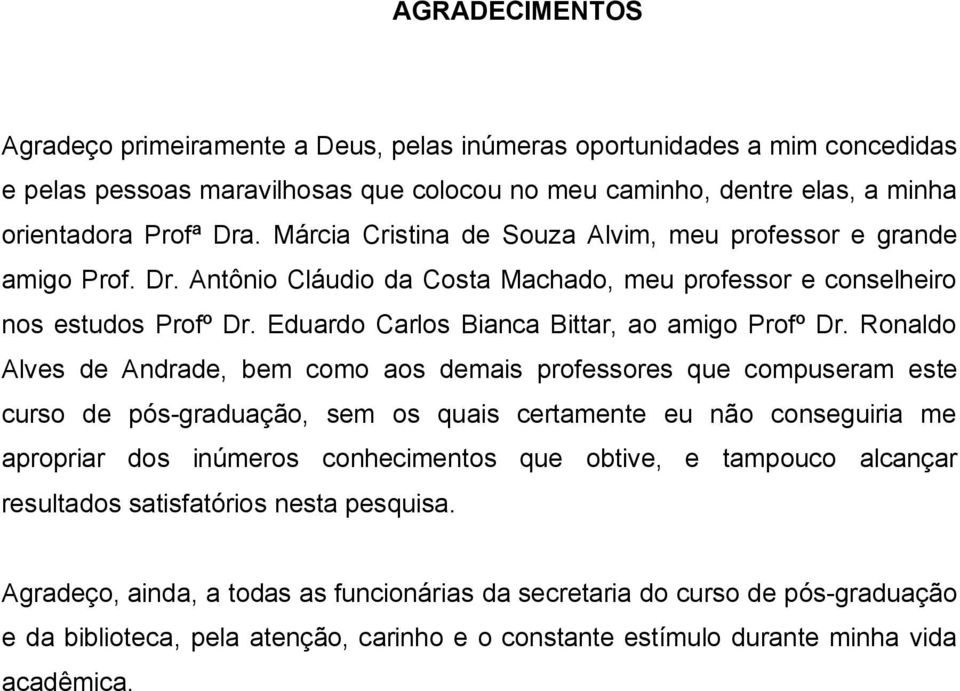 Eduardo Carlos Bianca Bittar, ao amigo Profº Dr.