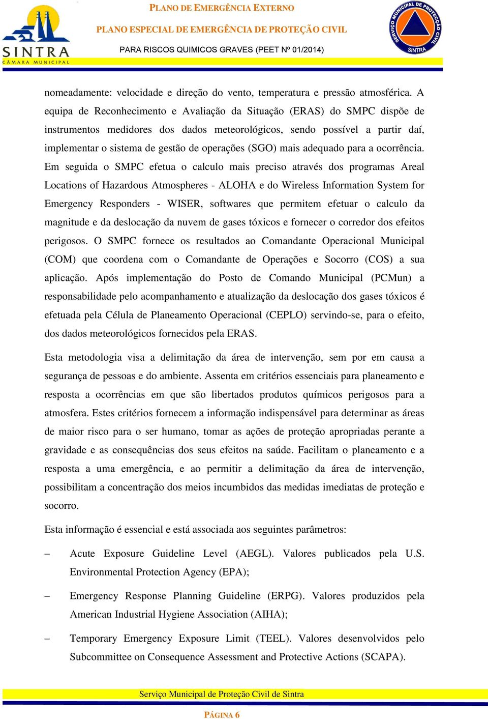 (SGO) mais adequado para a ocorrência.