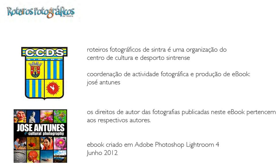 josé antunes os direitos de autor das fotografias publicadas neste ebook