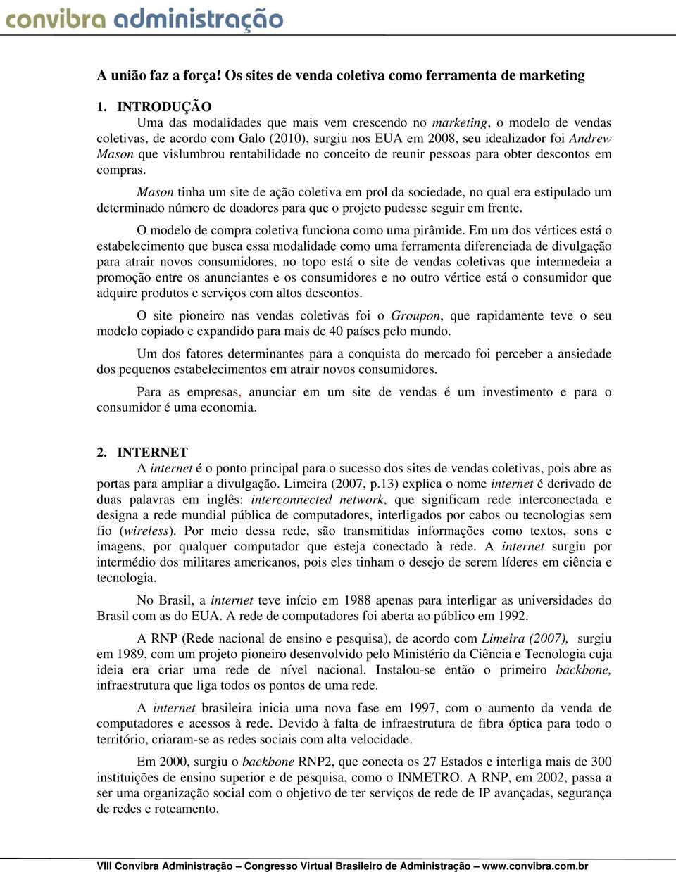 rentabilidade no conceito de reunir pessoas para obter descontos em compras.