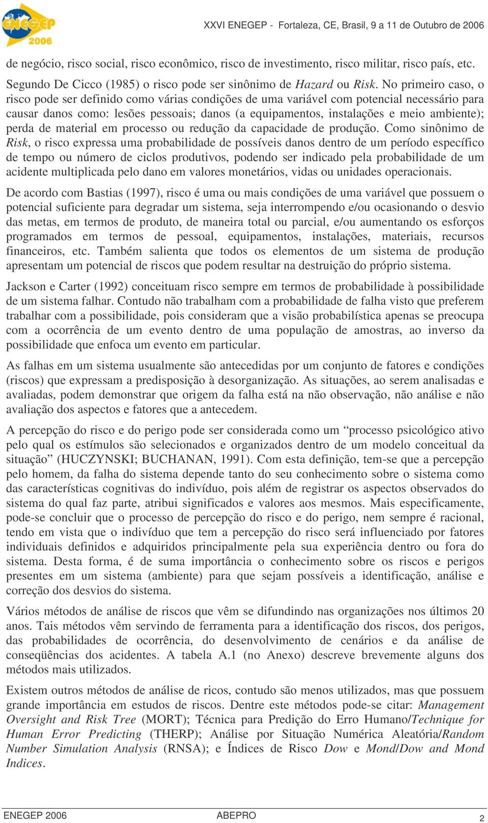 ambiente); perda de material em processo ou redução da capacidade de produção.