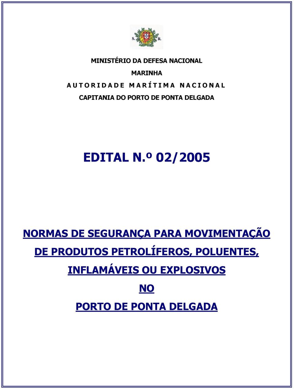 º 02/2005 NORMAS DE SEGURANÇA PARA MOVIMENTAÇÃO DE PRODUTOS