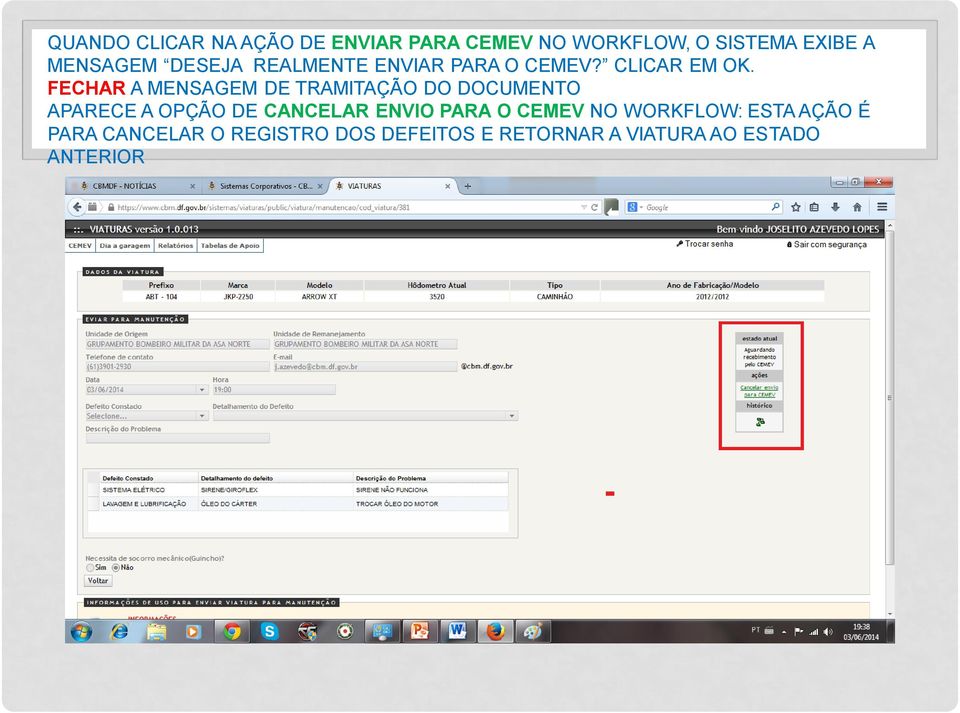 FECHAR A MENSAGEM DE TRAMITAÇÃO DO DOCUMENTO APARECE A OPÇÃO DE CANCELAR ENVIO