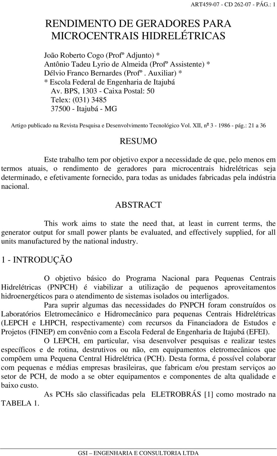 : 1 Artigo publicado na Revista Pesquisa e Desenvolvimento Tecnológico Vol. XII, n o 3-1986 - pág.