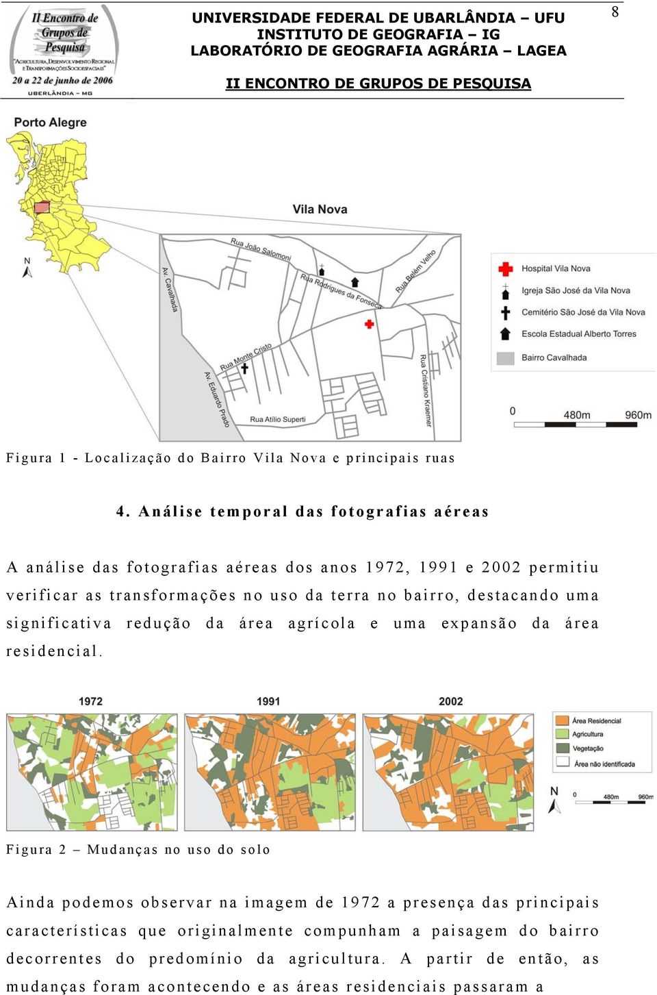 no bairro, destacando uma significativa redução da área agrícola e uma expansão da área residencial.