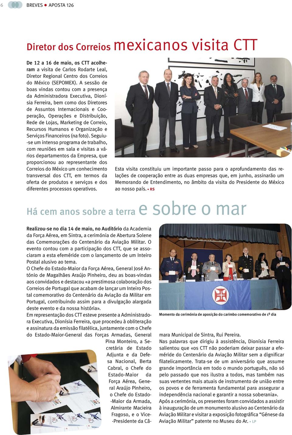 Marketing de Correio, Recursos Humanos e Organização e Serviços Financeiros (na foto).