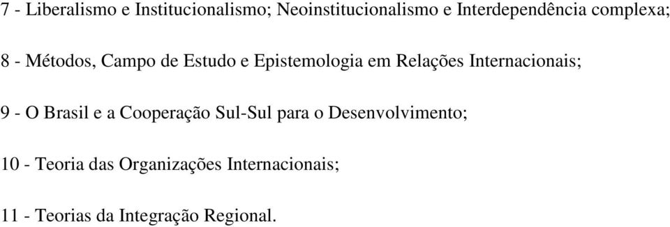 Relações Internacionais; 9 - O Brasil e a Cooperação Sul-Sul para o