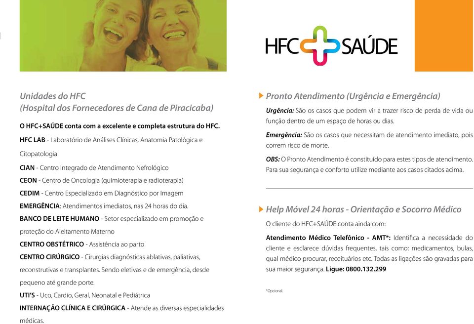 Atendimento (Urgência e Emergência) Urgência: São os casos que podem vir a trazer risco de perda de vida ou função dentro de um espaço de horas ou dias.