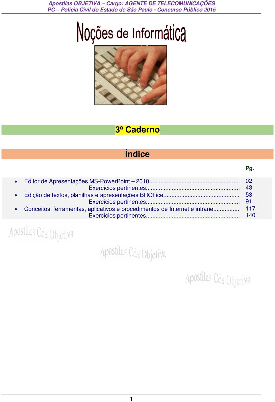 .. Edição de textos, planilhas e apresentações BROffice.