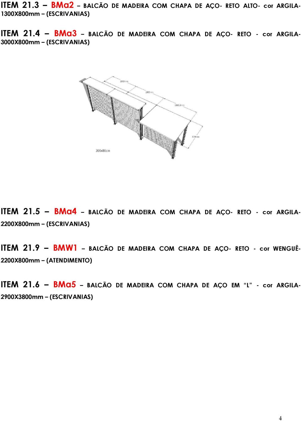 5 BMa4 BALCÃO DE MADEIRA COM CHAPA DE AÇO- RETO - cor ARGILA- 2200X800mm (ESCRIVANIAS) ITEM 21.