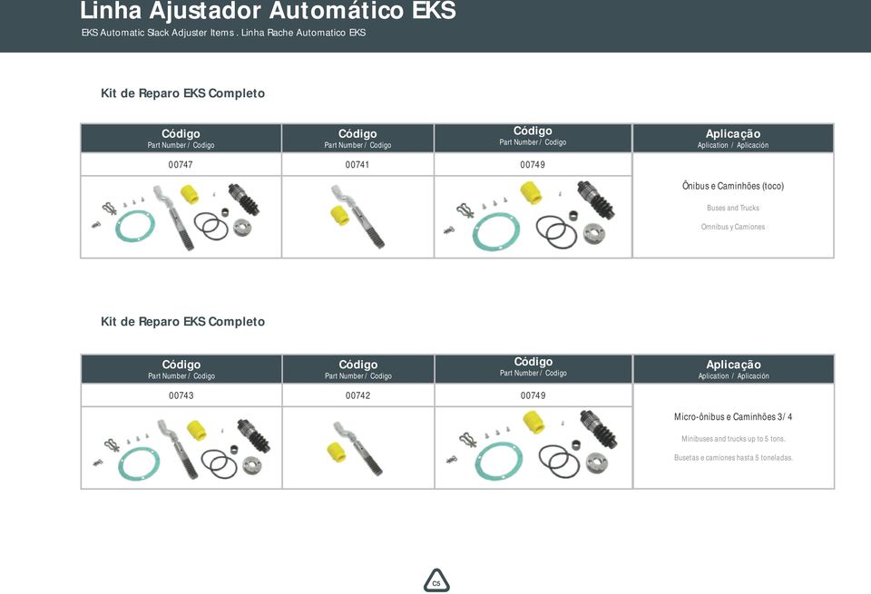 Cremallera EKS Partial Repair Kit Kit de Reparo Parcial 00743 00742 00749 Micro-ônibus e Caminhões 3/4 Minibuses and trucks up to 5 tons.