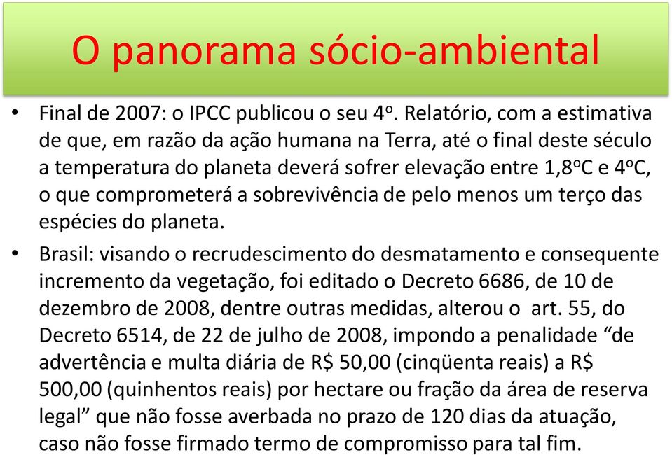 sobrevivência de pelo menos um terço das espécies do planeta.