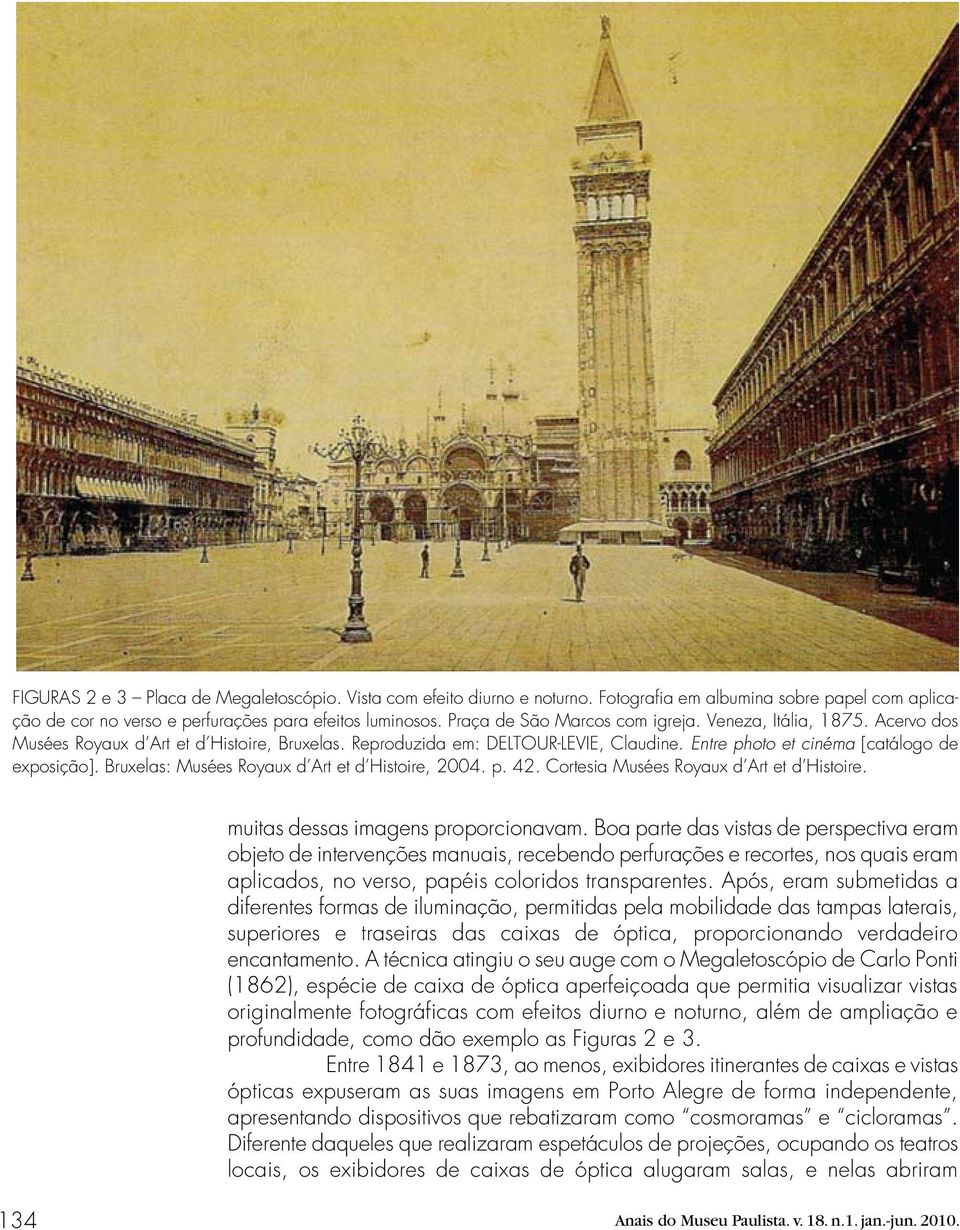 Bruxelas: Musées Royaux d Art et d Histoire, 2004. p. 42. Cortesia Musées Royaux d Art et d Histoire. muitas dessas imagens proporcionavam.