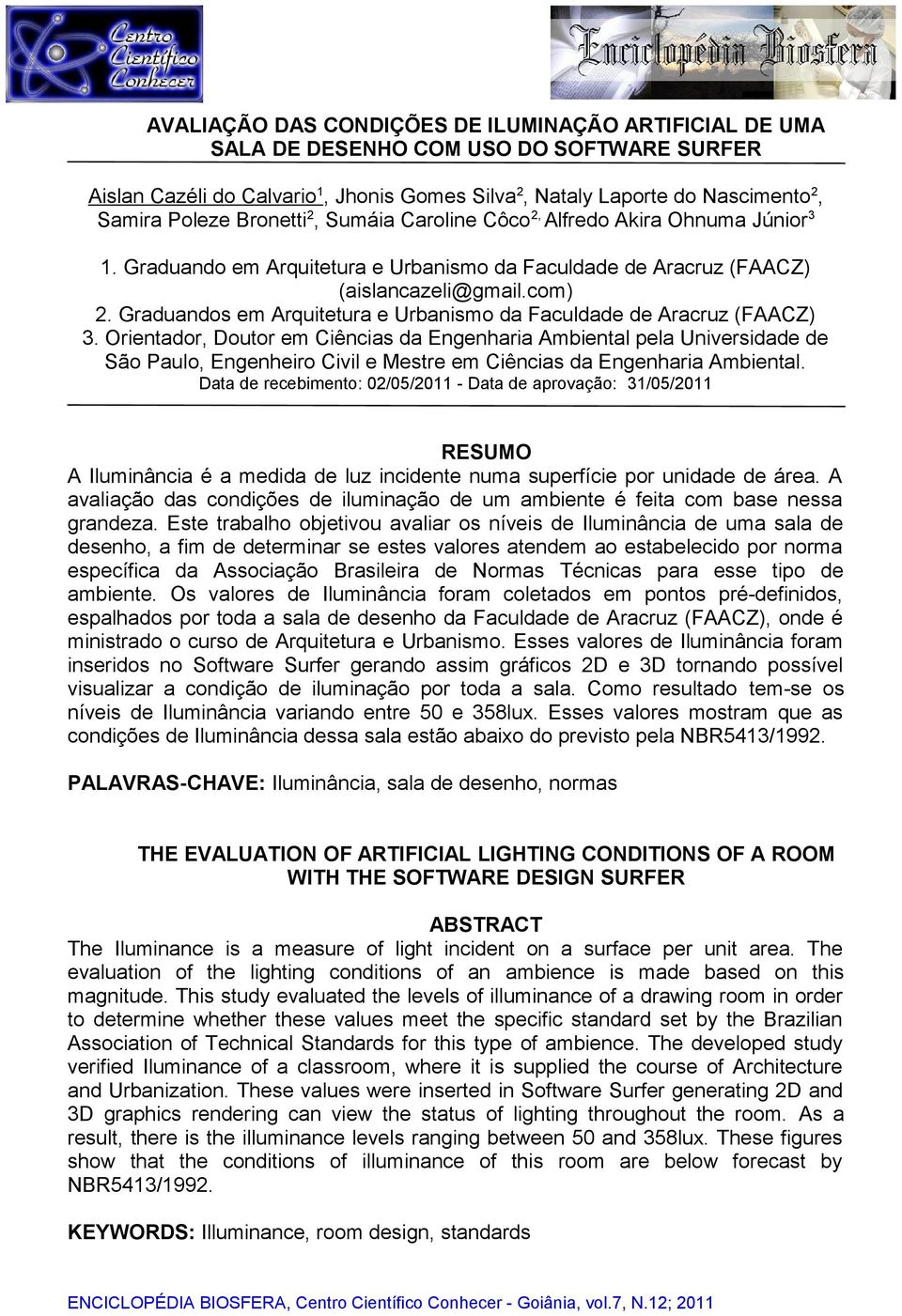 Graduandos em Arquitetura e Urbanismo da Faculdade de Aracruz (FAACZ) 3.