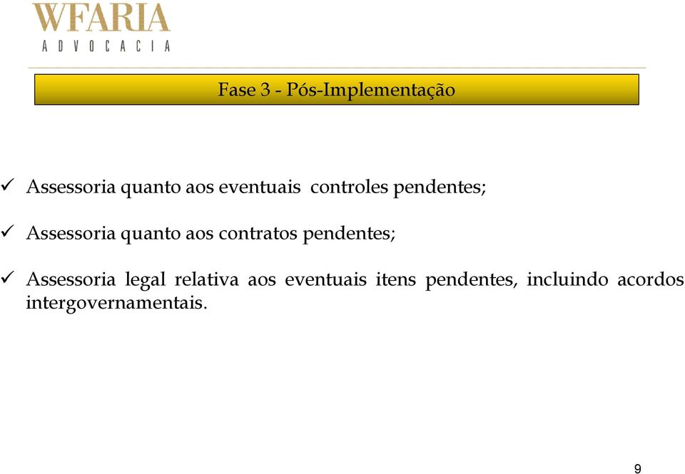 contratos pendentes; Assessoria legal relativa aos