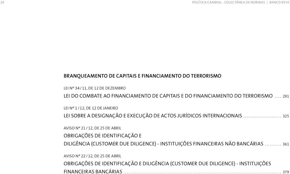 .. 291 LEI Nº 1 / 12, DE 12 DE JANEIRO LEI SOBRE A DESIGNAÇÃO E EXECUÇÃO DE ACTOS JURÍDICOS INTERNACIONAIS.