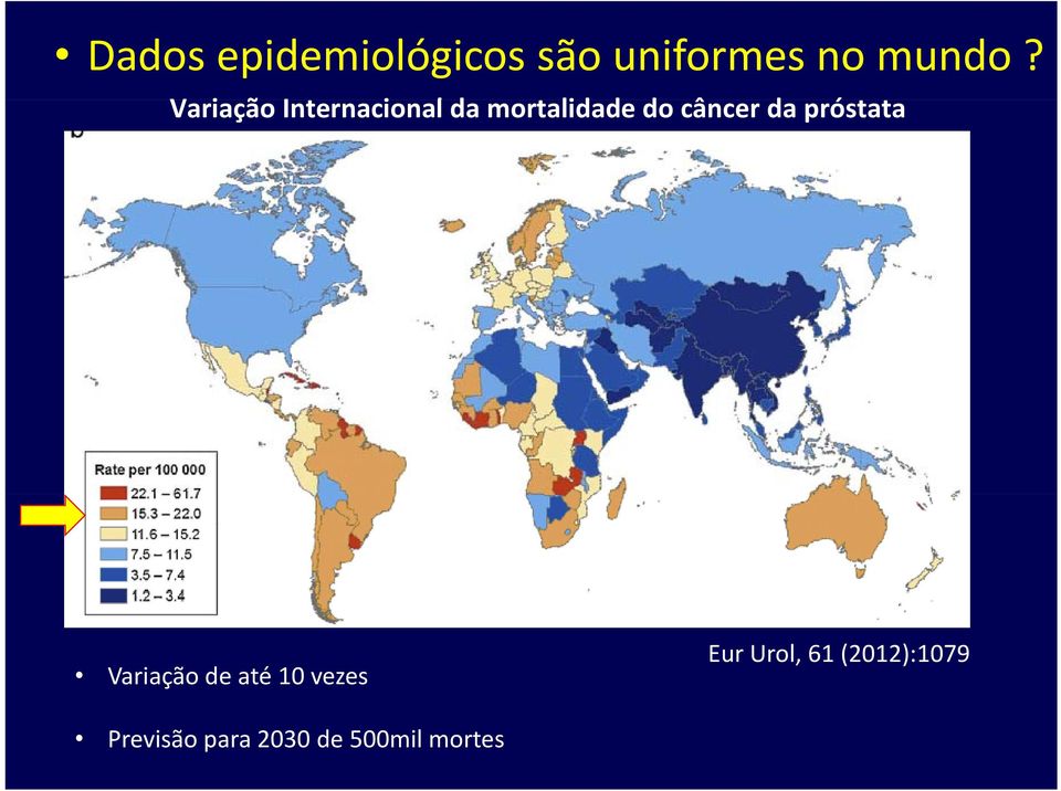câncer da próstata Variação de até 10 vezes Eur