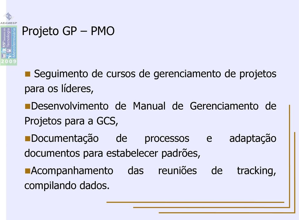 para a GCS, Documentação de processos e adaptação documentos para