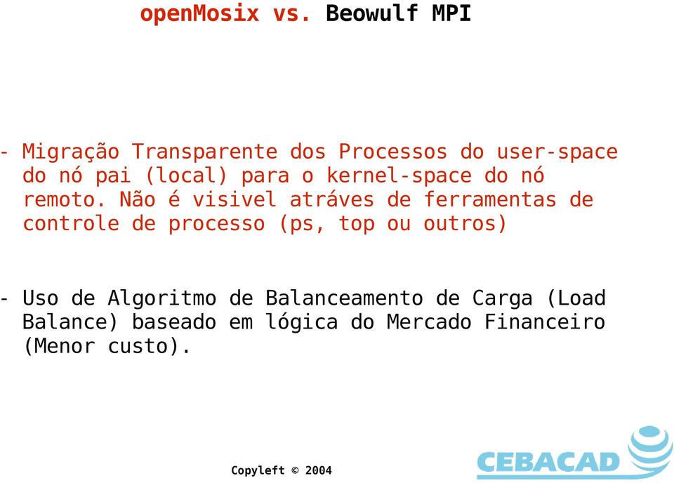 para o kernel-space do nó remoto.