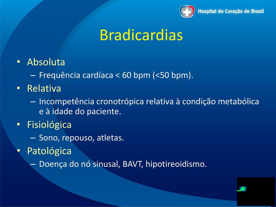 metabólica e à idade do paciente.