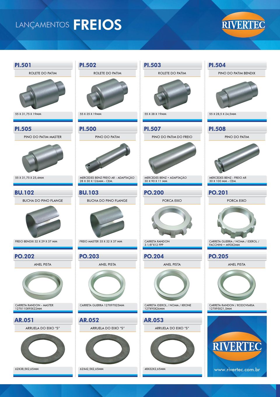 MERCEDES BENZ ADAPTAÇÃO 30 X 90 X 11 MM MERCEDES BENZ - FREIO AR 30 X 100 MM - CEM. BU.102 BU.103 PO.200 PO.