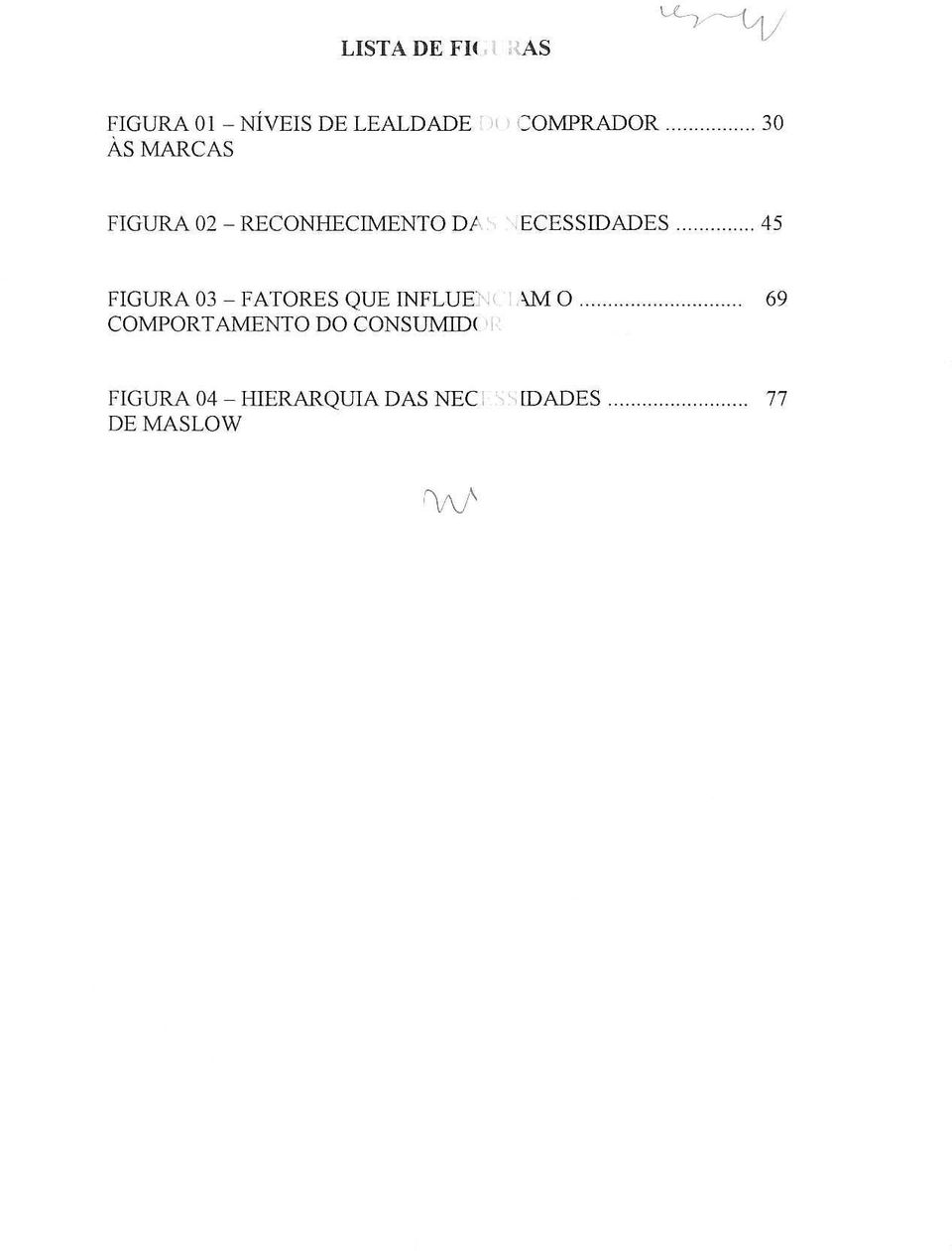 ECESSIDADES 45 FIGURA 03 - FATORES QUE lnflup,(.