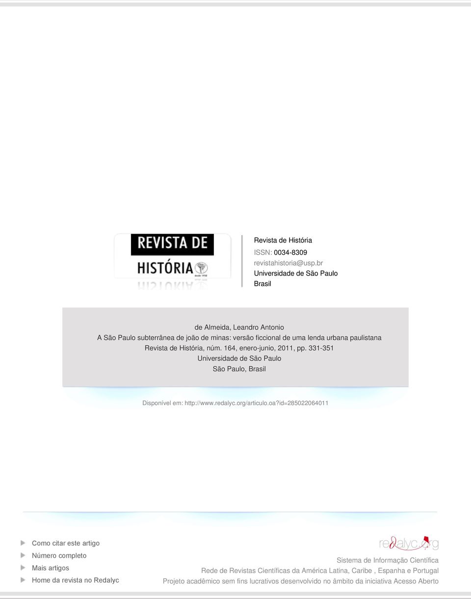 História, núm. 164, enero-junio, 2011, pp. 331-351 Universidade de São Paulo São Paulo, Brasil Disponível em: http://www.redalyc.org/articulo.oa?