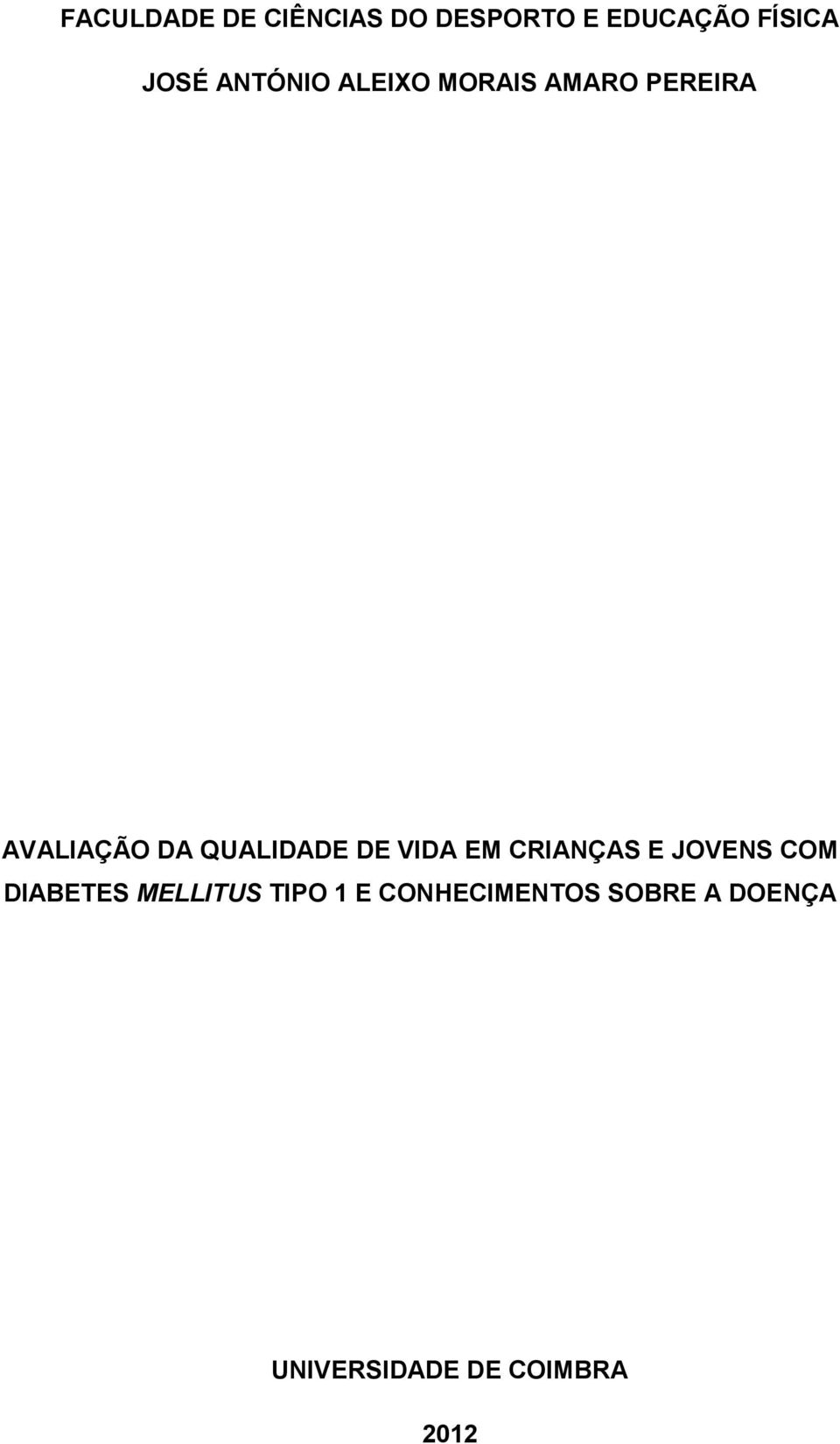 DE VIDA EM CRIANÇAS E JOVENS COM DIABETES MELLITUS TIPO 1