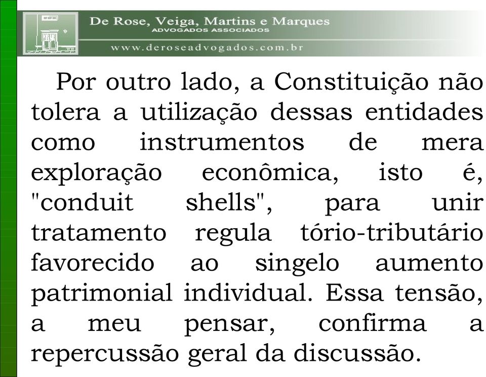 tratamento regula tório-tributário favorecido ao singelo aumento patrimonial