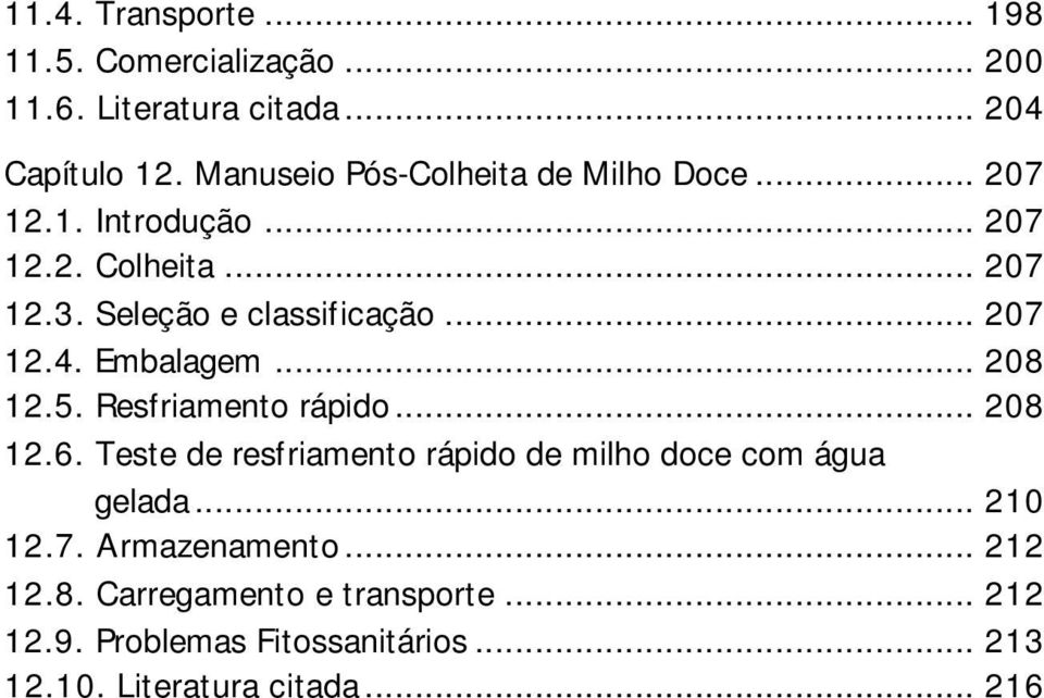 .. 207 12.4. Embalagem... 208 12.5. Resfriamento rápido... 208 12.6.