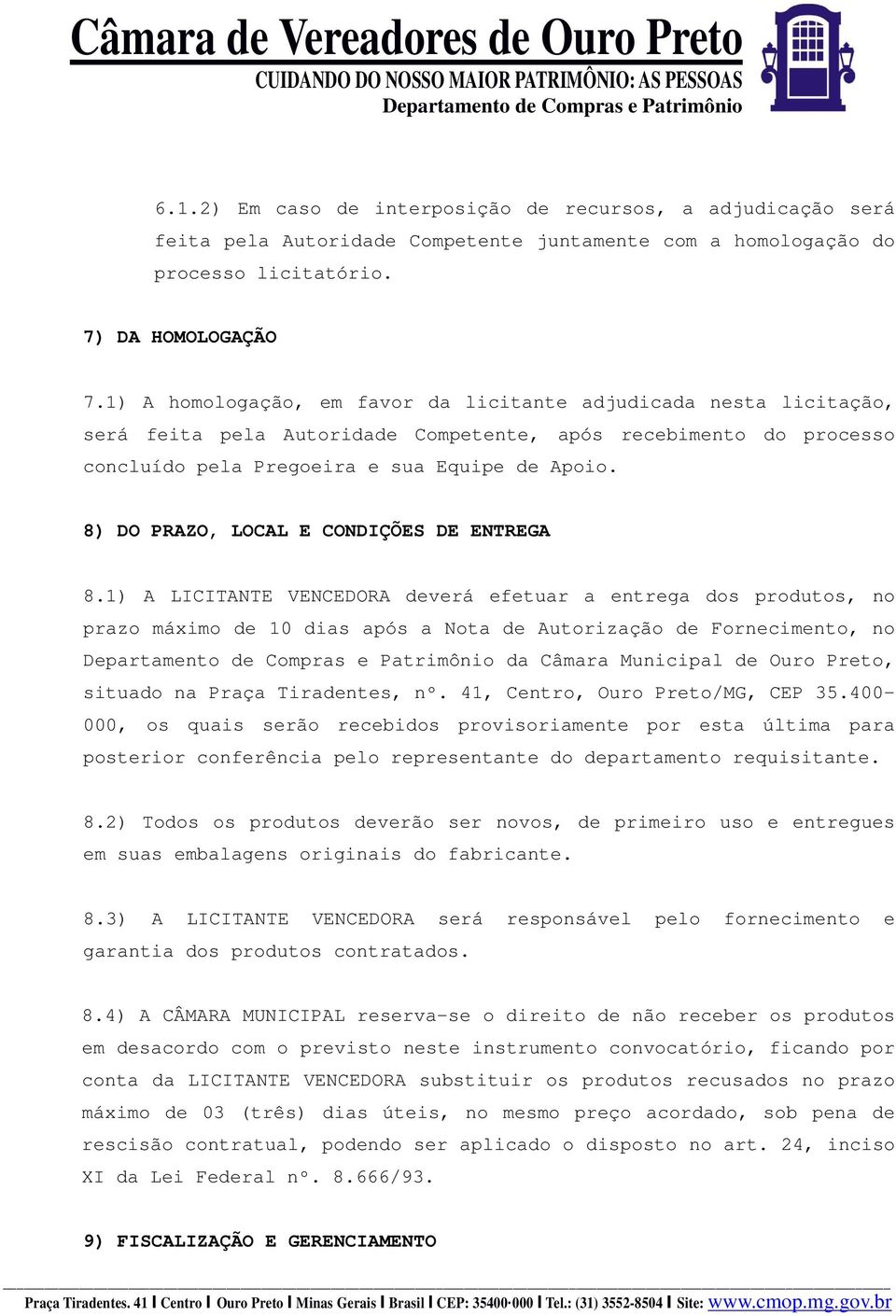 8) DO PRAZO, LOCAL E CONDIÇÕES DE ENTREGA 8.