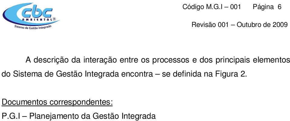 processos e dos principais elementos do Sistema