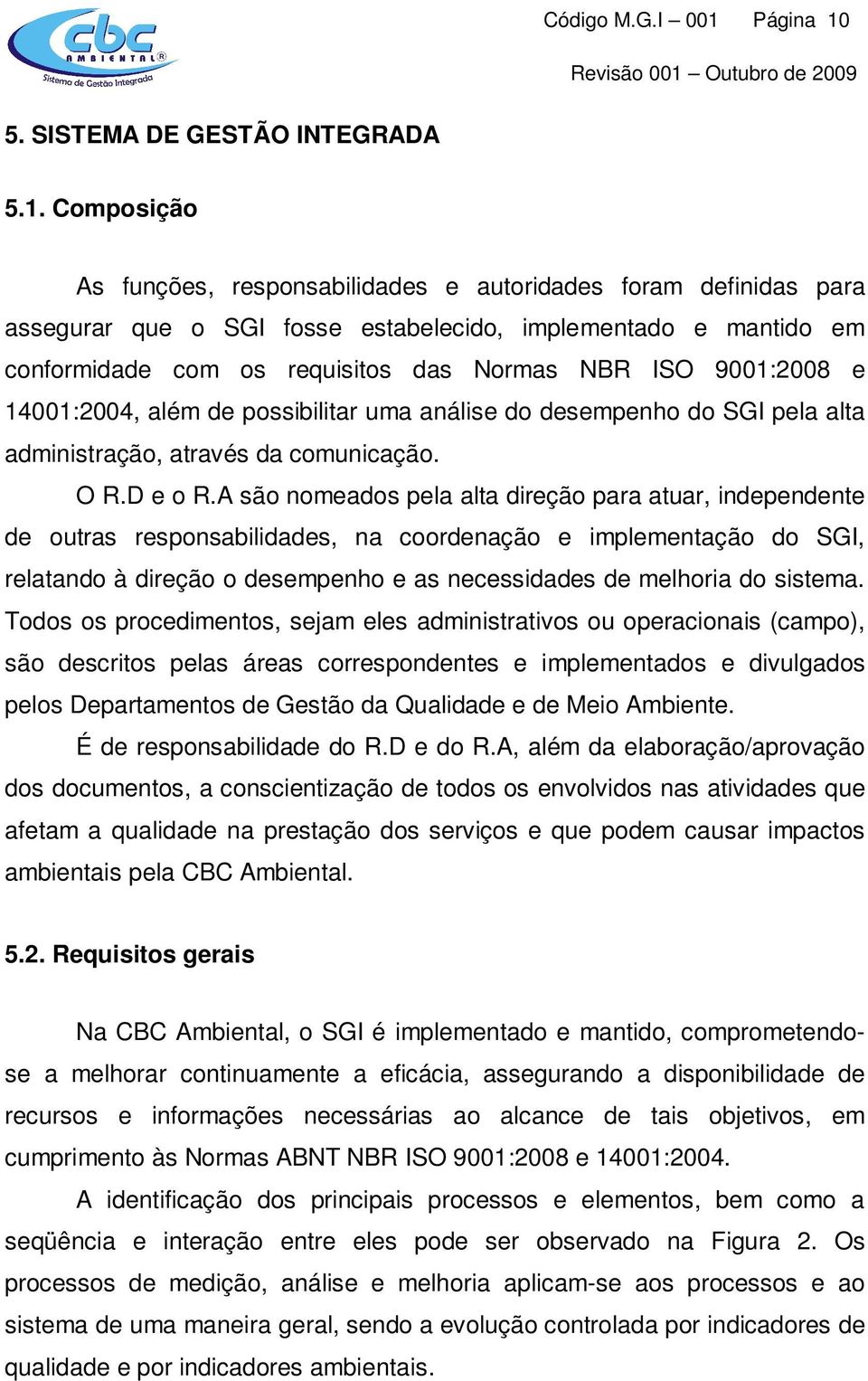 5. SISTEMA DE GESTÃO INTEGRADA 5.1.