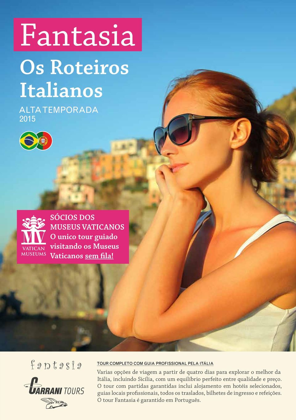 TOUR COMPLETO COM GUIA PROFISSIONAL PELA ITÁLIA Varias opções de viagem a partir de quatro dias para explorar o melhor da Itália,