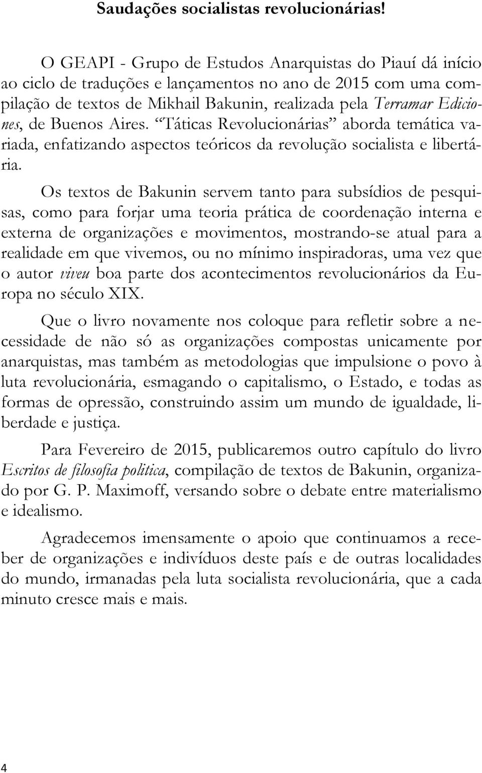 Buenos Aires. Táticas Revolucionárias aborda temática variada, enfatizando aspectos teóricos da revolução socialista e libertária.