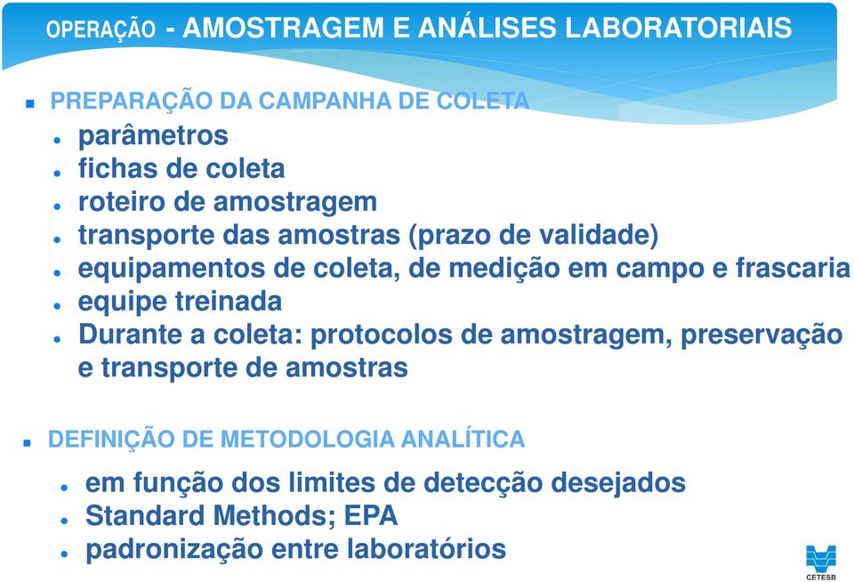 frascaria equipe treinada Durante a coleta: protocolos de amostragem, preservação e transporte de amostras