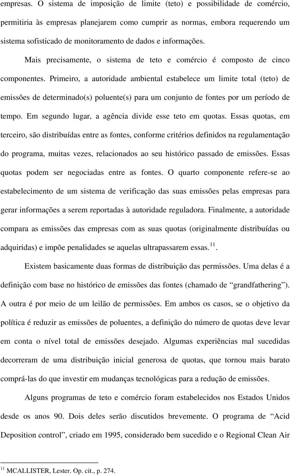 informações. Mais precisamente, o sistema de teto e comércio é composto de cinco componentes.