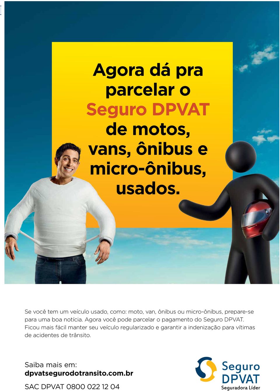 Se você tem um veículo usado, como: moto, van, ônibus ou micro-ônibus, prepare-se para uma boa notícia.