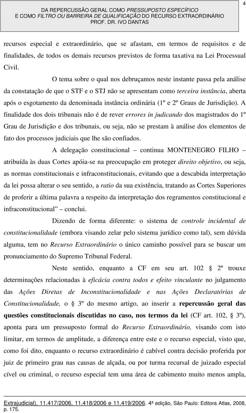 ordinária (1º e 2º Graus de Jurisdição).