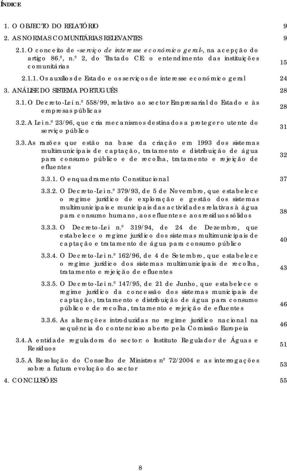 º 558/99, relativo ao sector Empresarial do Estado e às empresas públicas 3.